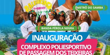 Candeias: Grade de atrações da inauguração do Complexo de Passagem dos Teixeiras é divulgada